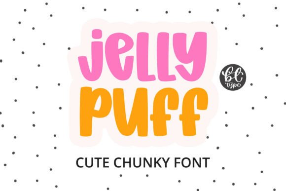 Jelly Puff Font: Your Go-To for Chunky, Friendly Design