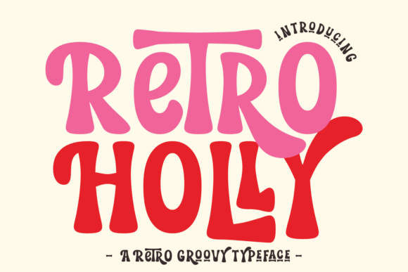 Retro Holly: A Groovy Font for Modern Designers